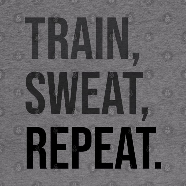 TRAIN, SWEAR, REPEAT. | Minimal Text Aesthetic Streetwear Unisex Design for Fitness/Athletes | Shirt, Hoodie, Coffee Mug, Mug, Apparel, Sticker, Gift, Pins, Totes, Magnets, Pillows by design by rj.